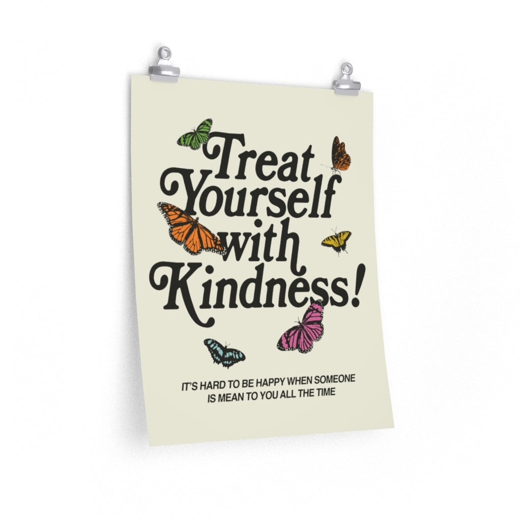Treat Yourself With Kindness Poster