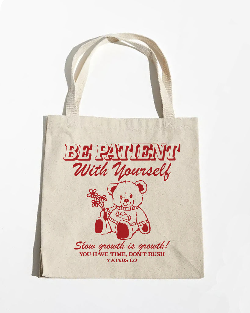 Be Patient Tote